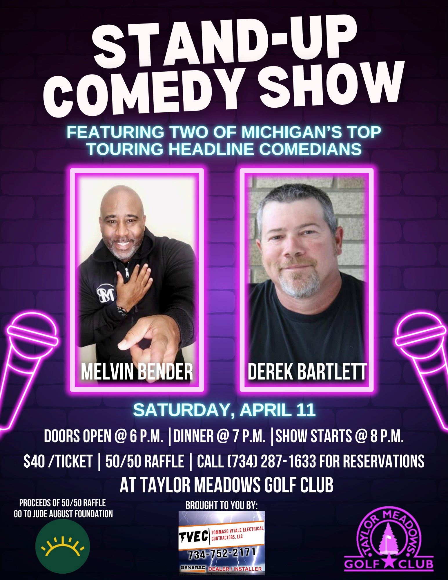 Dinner, drinks and a great show including Melvin Bender and Derek Bartlett. 