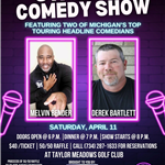 Dinner, drinks and a great show including Melvin Bender and Derek Bartlett. 